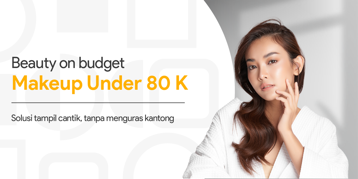 Beauty on Budget : Makeup Under 80K