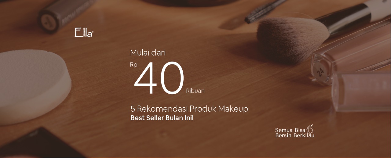 Mulai dari 40 Ribuan, Rekomendasi 5 Produk Makeup Best Seller yang Patut Kamu Coba! 