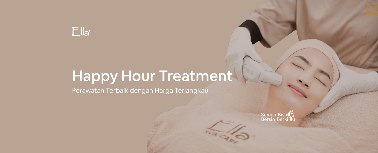 Happy Hour Treatment : Perawatan Terbaik dengan Harga Terjangkau