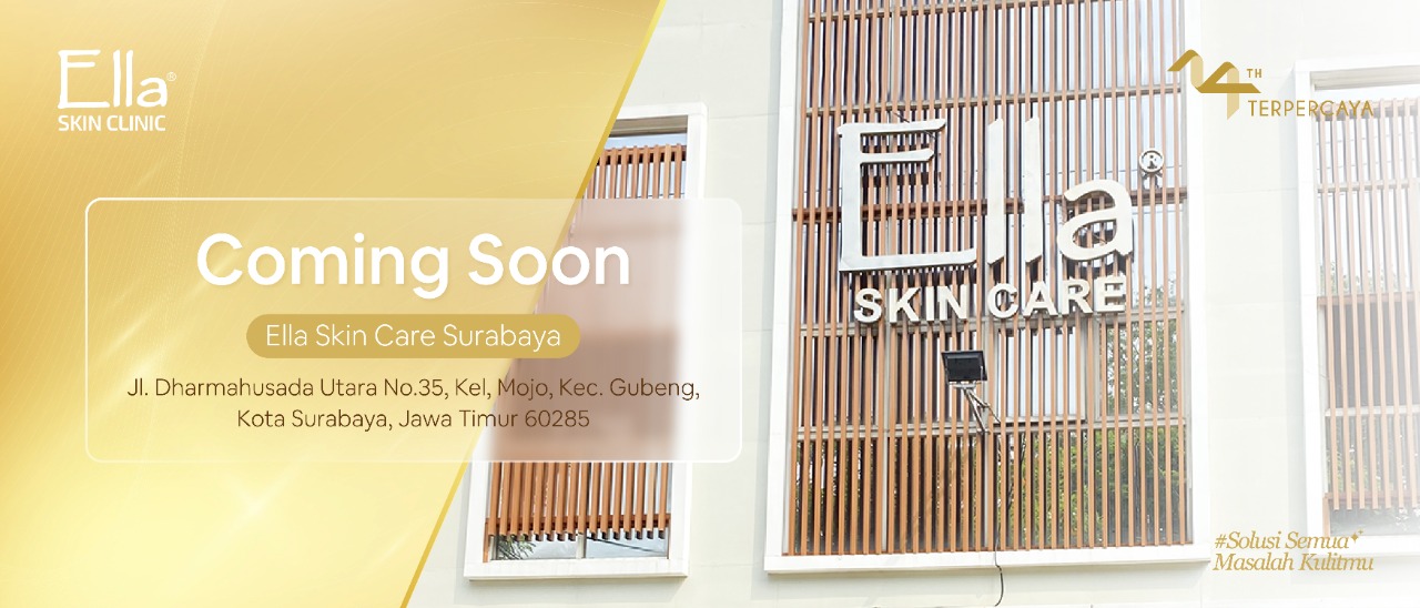 Coming Soon! Ella Skin Care Surabaya